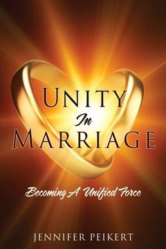 portada Unity In Marriage: Becoming A Unified Force (en Inglés)