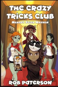 portada The Crazy Tricks Club: Memory Stick Mayhem: A Fun Problem-Solving Adventure for Kids 9-14! (en Inglés)