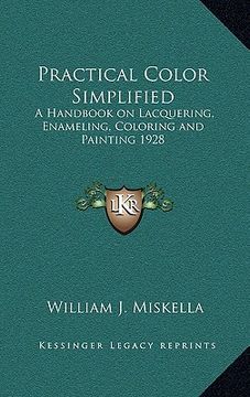portada practical color simplified: a handbook on lacquering, enameling, coloring and painting 1928 (in English)