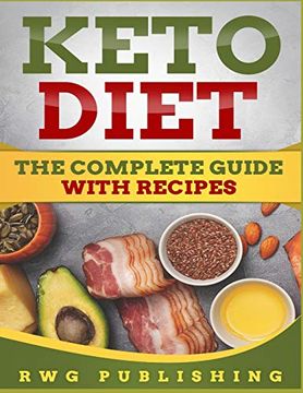 portada Keto Diet: The Complete Guide With Recipes (en Inglés)