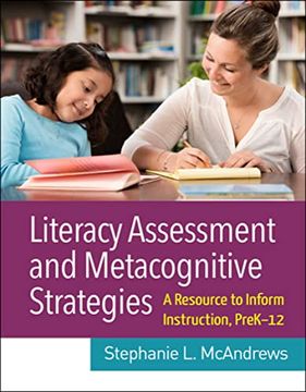 portada Literacy Assessment and Metacognitive Strategies: A Resource to Inform Instruction, Prek-12 (en Inglés)