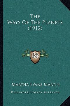 portada the ways of the planets (1912) the ways of the planets (1912) (in English)