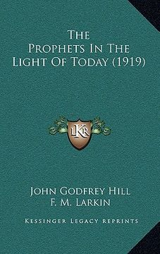 portada the prophets in the light of today (1919) (en Inglés)