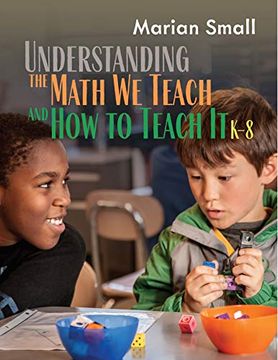 portada Understanding the Math we Teach and how to Teach it, k-8 (in English)