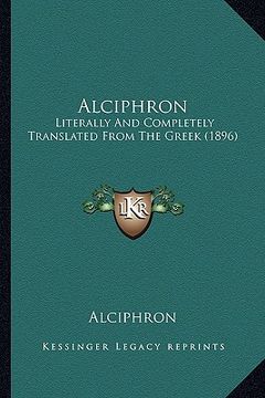 portada alciphron: literally and completely translated from the greek (1896) (en Inglés)