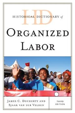 portada historical dictionary of organized labor