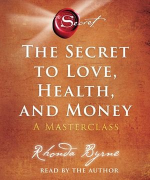 portada The Secret to Love, Health, and Money: A Masterclass (Secret Library) (Audiolibro) (in English)