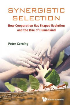 portada Synergistic Selection: How Cooperation has Shaped Evolution and the Rise of Humankind (Evolution Biology) 