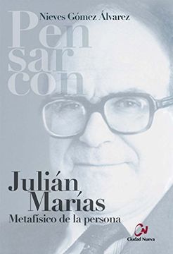portada Julián Marías. Metafísico De La Persona (pensar Con) (in Spanish)