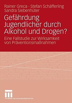 portada Gefährdung Jugendlicher Durch Alkohol Und Drogen?: Eine Fallstudie zur Wirksamkeit von Präventionsmaßnahmen (German Edition)