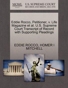portada eddie rocco, petitioner, v. life magazine et al. u.s. supreme court transcript of record with supporting pleadings (en Inglés)