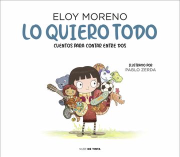 portada Lo Quiero Todo. Cuentos Para Leer Entre dos 2 (in Spanish)