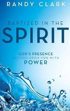 portada Baptized in the Spirit: God's Presence Resting Upon You With Power