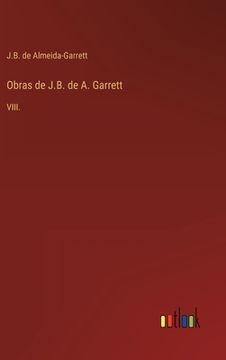 portada Obras de J.B. de A. Garrett: VIII. (en Portugués)