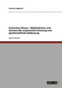 portada Politisches Wissen - Möglichkeiten und Grenzen der empirischen Erfassung und gesellschaftliche Bedeutung