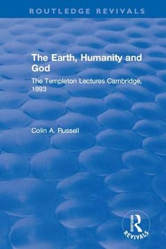 portada The Earth, Humanity and God: The Templeton Lectures Cambridge, 1993 (Routledge Revivals) (in English)