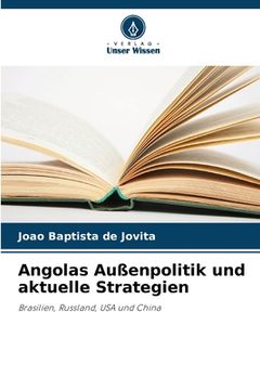 portada Angolas Außenpolitik und aktuelle Strategien (en Alemán)