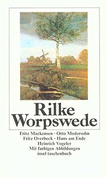 portada Worpswede: Fritz Mackensen, Otto Modersohn, Fritz Overbeck, Hans am Ende, Heinrich Vogeler (in German)