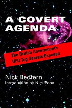 portada a covert agenda: the british government's ufo top secrets exposed (en Inglés)