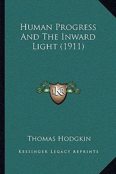 portada human progress and the inward light (1911) (en Inglés)
