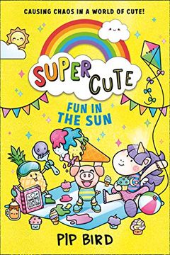 portada Super Cute – fun in the Sun: New Cute Adventures for Young Readers for 2021 From the Bestselling Author of the Naughtiest Unicorn! (en Inglés)