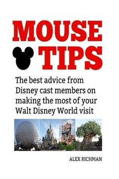 portada Mouse Tips: The best advice from Disney cast members on making the most of your Walt Disney World visit (in English)