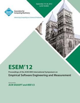 portada Esem 12 Proceedings of the ACM - IEEE International Symposium on Empirical Software Engineering and Measurement (en Inglés)