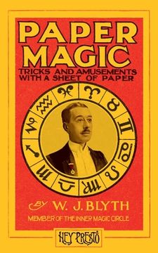 portada Paper Magic (Hey Presto Magic Book): Tricks and Amusements with a Sheet of Paper (en Inglés)