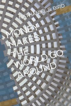 portada Money Makes the World Go Around (in English)
