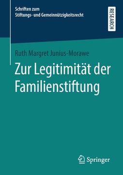portada Zur Legitimitã â¤t der Familienstiftung (Schriften zum Stiftungs- und Gemeinnã Â¼Tzigkeitsrecht) (German Edition) [Soft Cover ] (en Alemán)