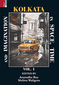 portada Kolkata in Space, Time, and Imagination vol 1 (en Inglés)