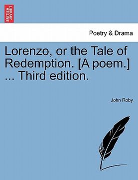 portada lorenzo, or the tale of redemption. [a poem.] ... third edition. (en Inglés)