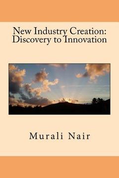 portada New Industry Creation: Discovery to Innovation (in English)