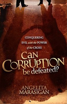 portada can corruption be defeated?: conquering evil with the power of the cross (in English)