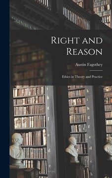 portada Right and Reason; Ethics in Theory and Practice (en Inglés)