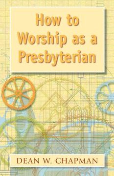 portada how to worship as a presbyterian (in English)