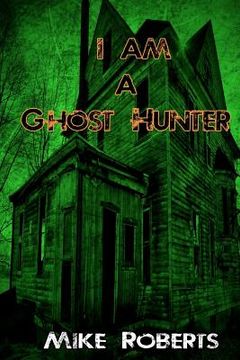 portada i am a ghost hunter (en Inglés)