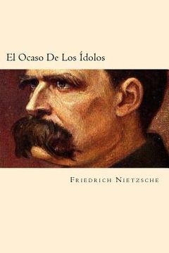 portada El Ocaso De Los Idolos (Spanish Edition) (in Spanish)