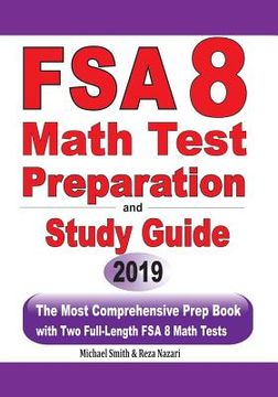 portada FSA 8 Math Test Preparation and Study Guide: The Most Comprehensive Prep Book with Two Full-Length FSA Math Tests (en Inglés)