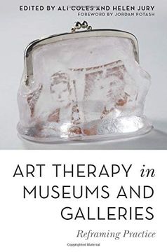 portada Art Therapy in Museums and Galleries: Reframing Practice (en Inglés)
