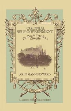 portada Colonial Self-Government: The British Experience, 1759-1856 (en Inglés)