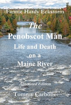 portada The Penobscot man - Life and Death on a Maine River (en Inglés)