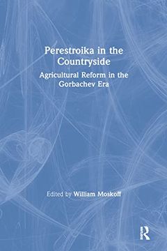 portada Perestroika in the Countryside: Agricultural Reform in the Gorbachev era (en Inglés)