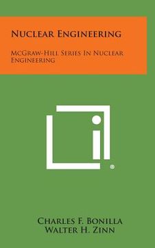 portada Nuclear Engineering: McGraw-Hill Series in Nuclear Engineering (en Inglés)