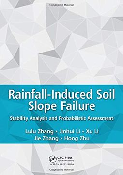 portada Rainfall-Induced Soil Slope Failure: Stability Analysis and Probabilistic Assessment (en Inglés)