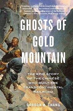 portada Ghosts of Gold Mountain: The Epic Story of the Chinese who Built the Transcontinental Railroad (in English)