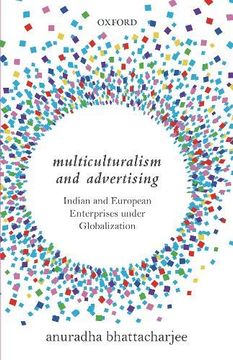 portada Multiculturalism and Advertising: Indian and European Enterprises Under Globalization 