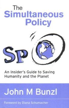 portada The Simultaneous Policy: An Insider's Guide to Saving Humanity and the Planet (en Inglés)