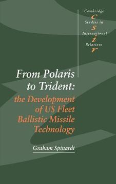 portada From Polaris to Trident Hardback: The Development of us Fleet Ballistic Missile Technology (Cambridge Studies in International Relations) (en Inglés)