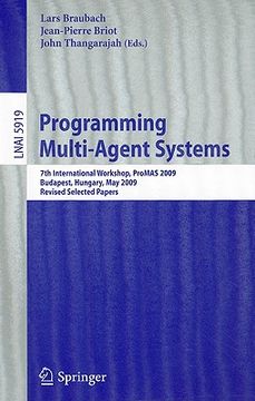 portada programming multi-agent systems: 7th international workshop, promas 2009, budapest, hungary, may 10-15, 2009, revised selected papers (en Inglés)